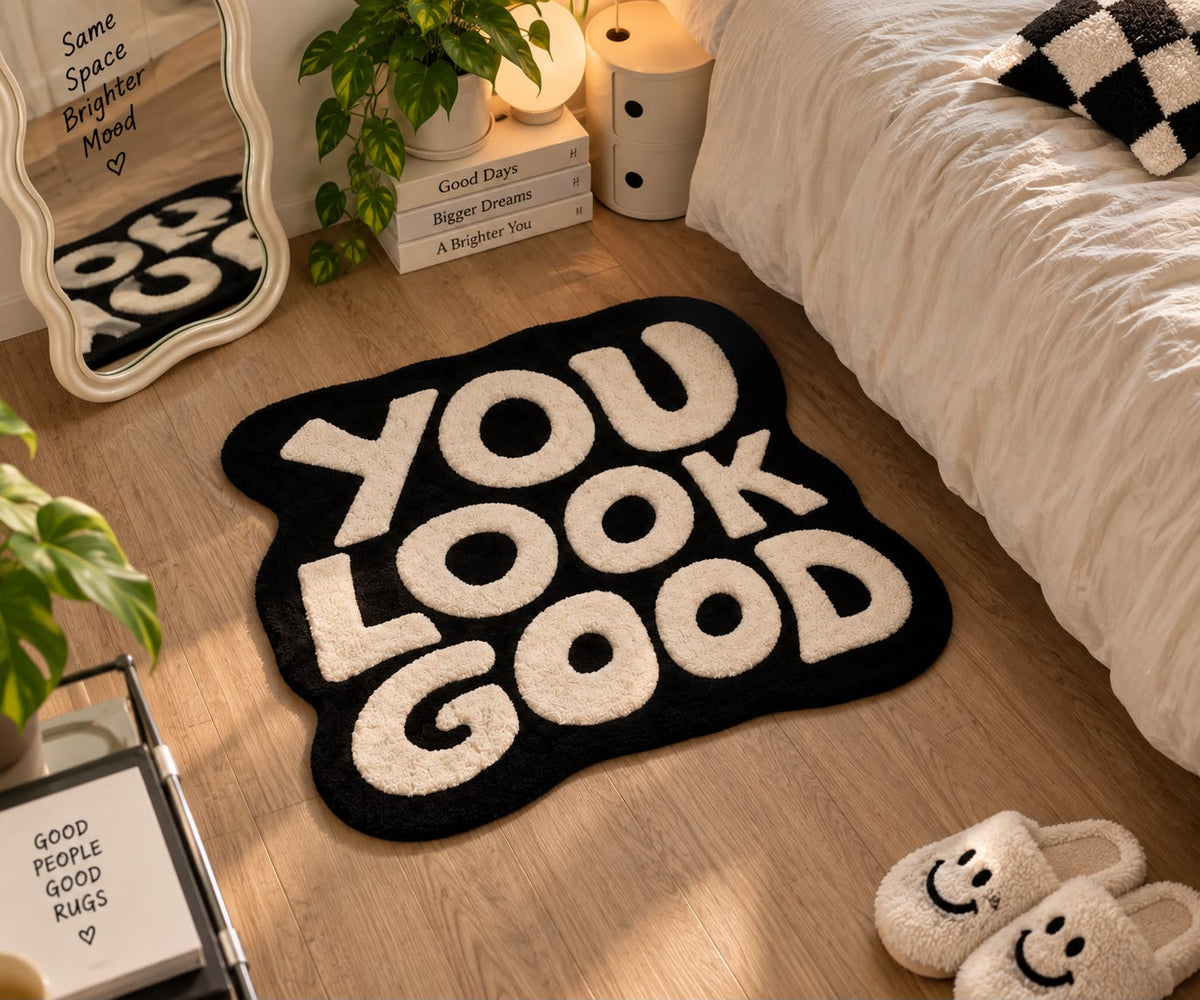 You Look Good" Tufted Rug